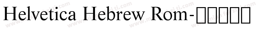 Helvetica Hebrew Rom字体转换